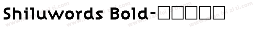 Shiluwords Bold字体转换